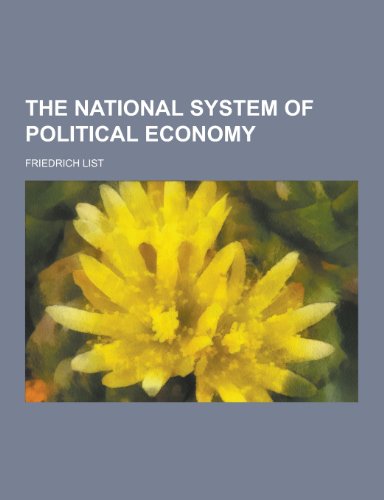 9781230213002: The National System of Political Economy