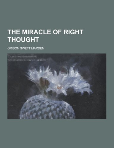 9781230217222: The Miracle of Right Thought