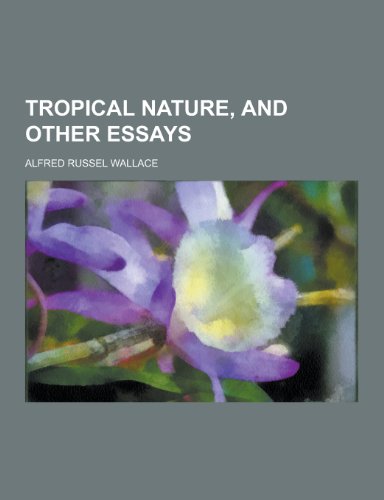 Imagen de archivo de Tropical Nature, and Other Essays a la venta por Reuseabook