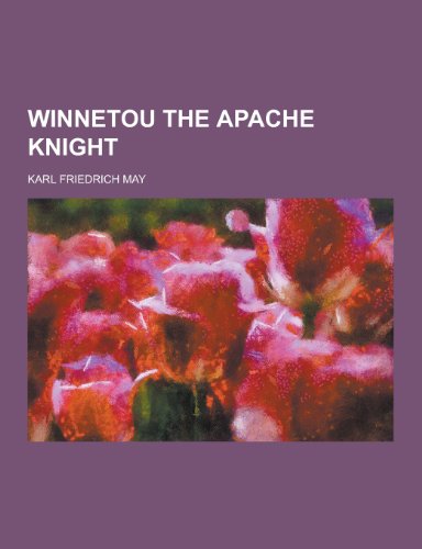 Stock image for Winnetou the Apache Knight for sale by MusicMagpie