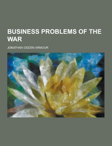 9781230224602: Business Problems of the War