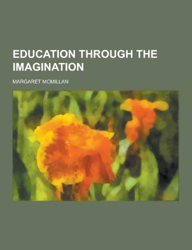 9781230226712: Education Through the Imagination
