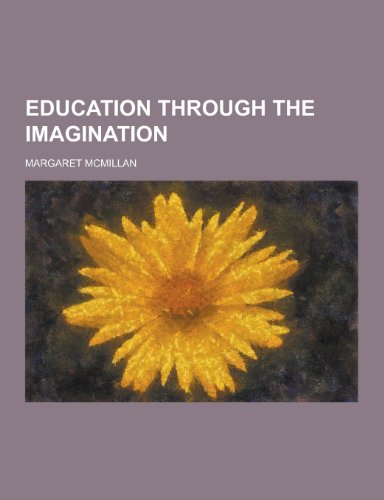 9781230226729: Education Through the Imagination