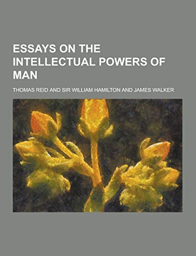 9781230227153: Essays on the Intellectual Powers of Man