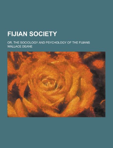 9781230227573: Fijian Society; Or, the Sociology and Psychology of the Fijians