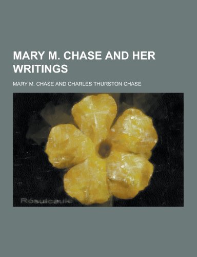 9781230233178: Mary M. Chase and Her Writings