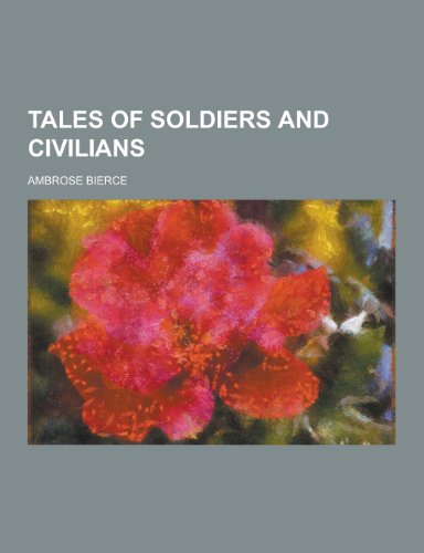 9781230240107: Tales of Soldiers and Civilians