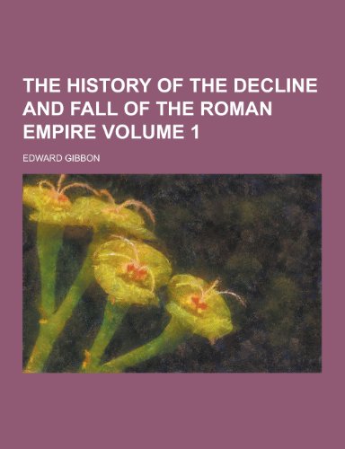 9781230243016: The History of the Decline and Fall of the Roman Empire Volume 1