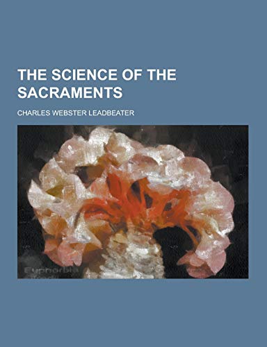 9781230251165: The Science of the Sacraments