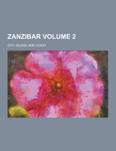 9781230253978: Zanzibar; City, Island, and Coast Volume 2