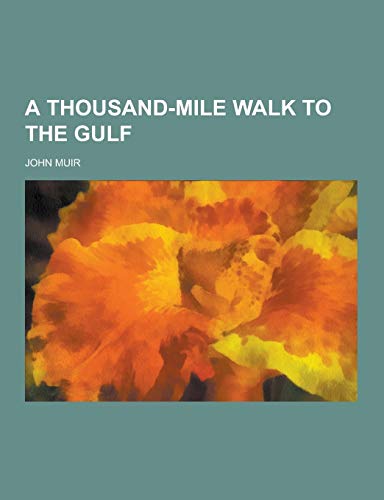 Imagen de archivo de A Thousand-Mile Walk to the Gulf a la venta por SecondSale