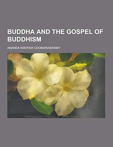 9781230258850: Buddha and the Gospel of Buddhism