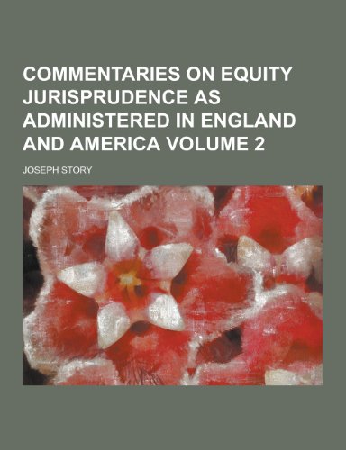 9781230259789: Commentaries on Equity Jurisprudence as Administered in England and America Volume 2