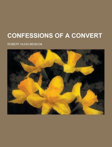 9781230259932: Confessions of a Convert