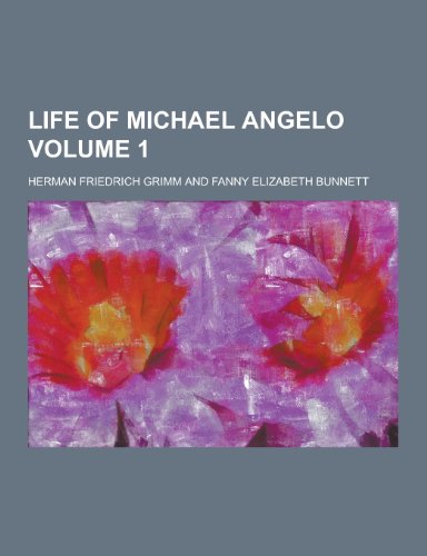9781230266473: Life of Michael Angelo Volume 1