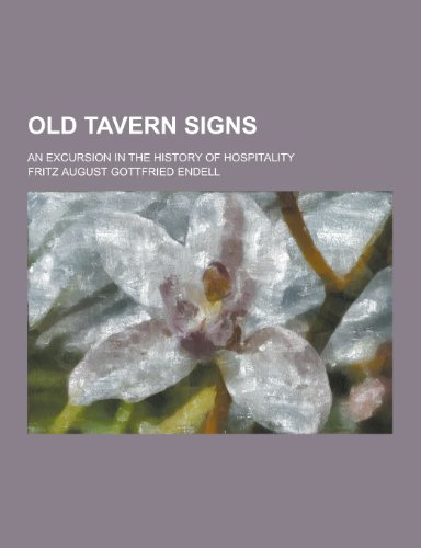 9781230269108: Old Tavern Signs; An Excursion in the History of Hospitality