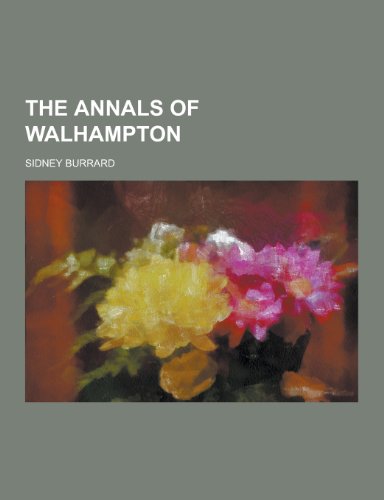 Beispielbild fr The Annals of Walhampton zum Verkauf von Prominent Books