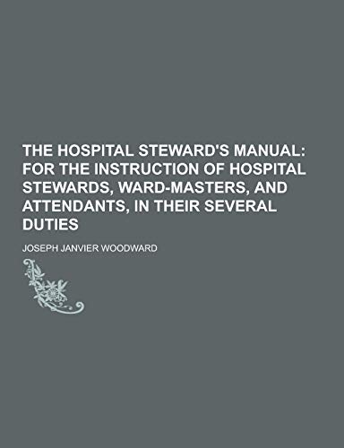 9781230275802: The Hospital Steward's Manual