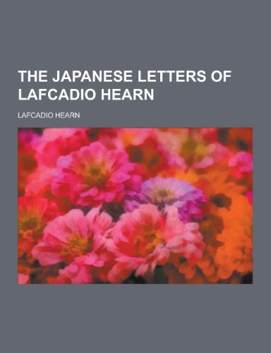 9781230276038: The Japanese Letters of Lafcadio Hearn