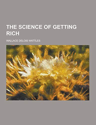 9781230277011: The Science of Getting Rich