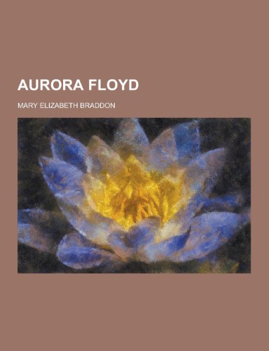 9781230283845: Aurora Floyd