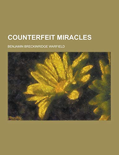9781230285337: Counterfeit Miracles
