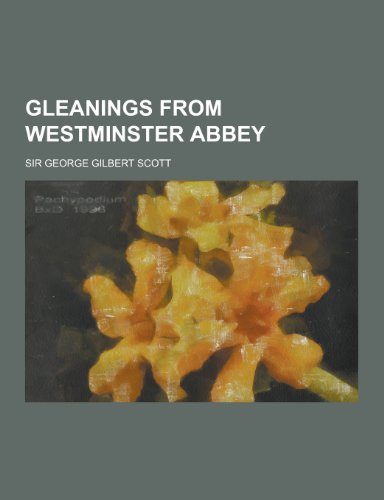 Beispielbild fr Gleanings from Westminster Abbey zum Verkauf von WorldofBooks