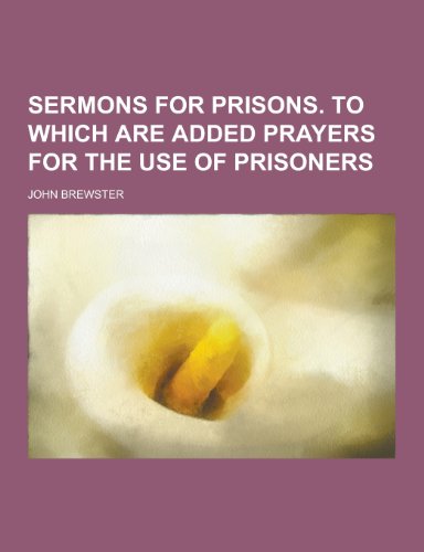 9781230291161: Sermons for Prisons. to Which Are Added Prayers for the Use of Prisoners