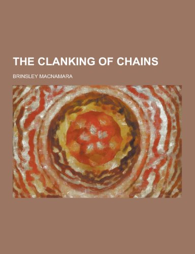 Beispielbild fr The Clanking of Chains zum Verkauf von Prominent Books