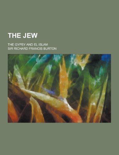 9781230295176: The Jew; The Gypsy and El Islam