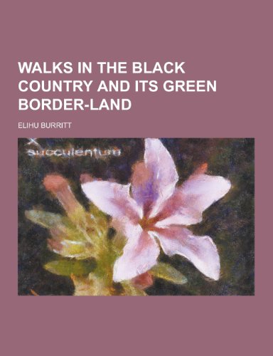 9781230304762: Walks in the Black Country and Its Green Border-Land