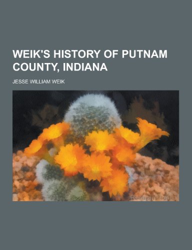 9781230304847: Weik's History of Putnam County, Indiana