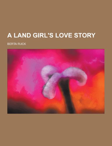 9781230305820: A Land Girl's Love Story