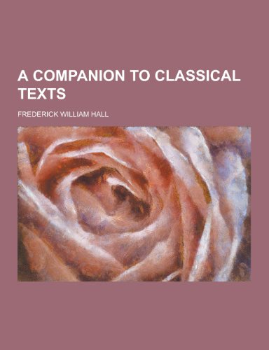 9781230306414: A Companion to Classical Texts