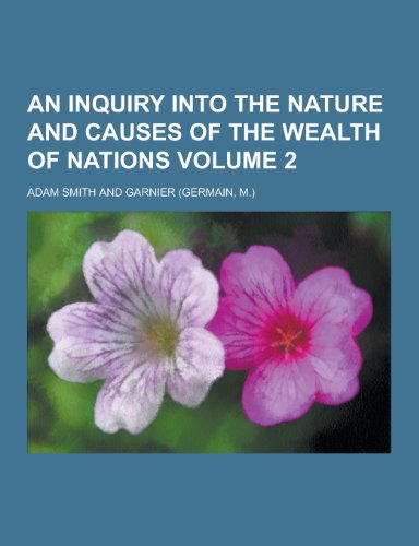 9781230308395: An Inquiry Into the Nature and Causes of the Wealth of Nations Volume 2