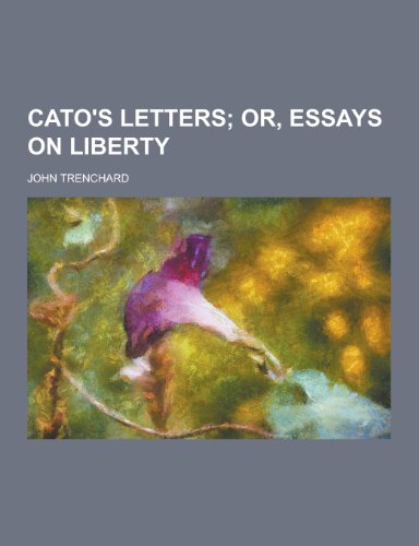 9781230309842: Cato's Letters