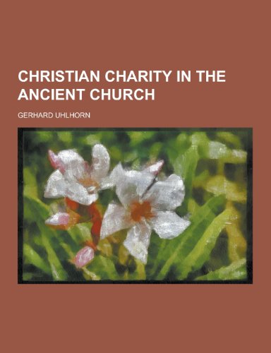 9781230310206: Christian Charity in the Ancient Church