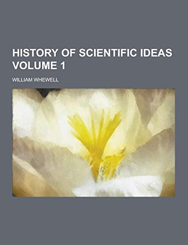 9781230314075: History of Scientific Ideas Volume 1