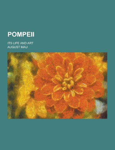 Stock image for Pompeii; its life and art for sale by WorldofBooks