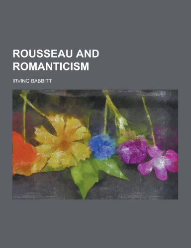 9781230322391: Rousseau and Romanticism
