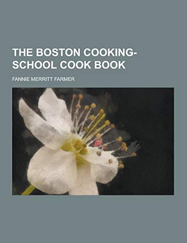 9781230324777: The Boston Cooking-School Cook Book