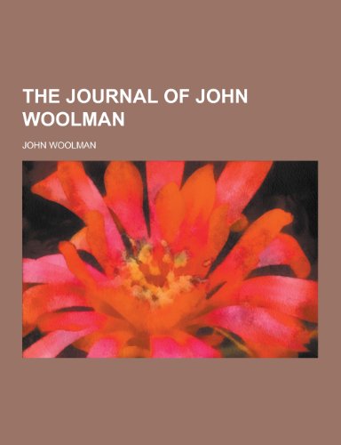 9781230327013: The Journal of John Woolman