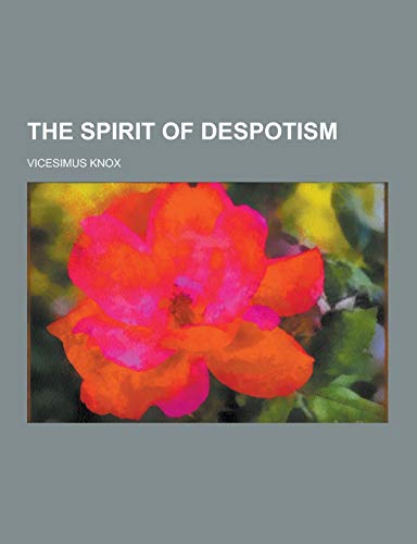 9781230334035: The Spirit of Despotism