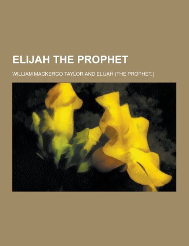 9781230343341: Elijah the Prophet