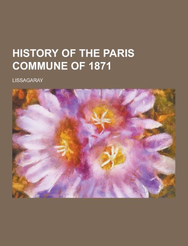 9781230345338: History of the Paris Commune of 1871