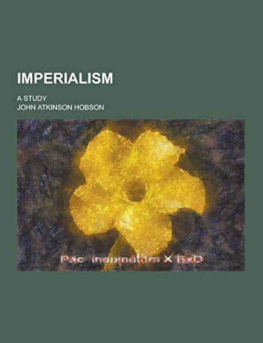 Imagen de archivo de Imperialism; A Study a la venta por ThriftBooks-Atlanta