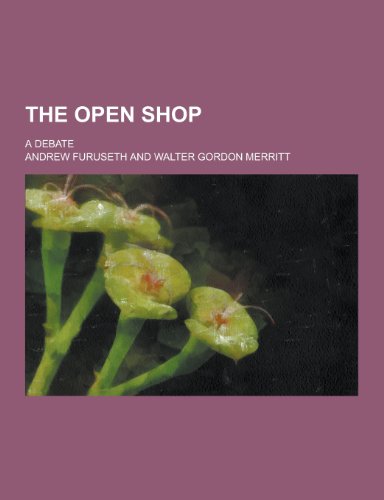 9781230350240: The Open Shop; A Debate