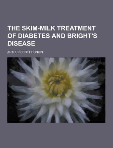 9781230350530: The Skim-Milk Treatment of Diabetes and Bright's Disease