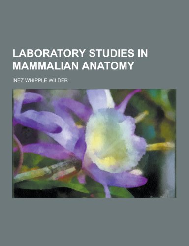 9781230357157: Laboratory Studies in Mammalian Anatomy