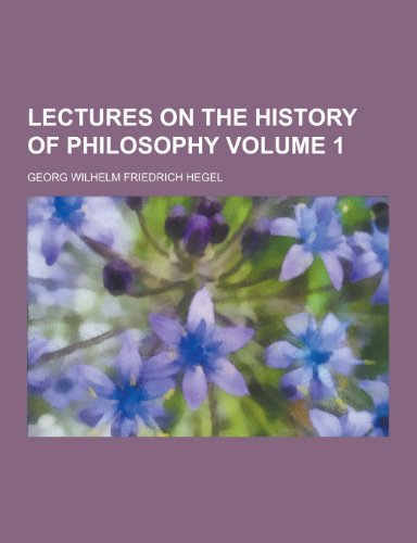 9781230357294: Lectures on the History of Philosophy Volume 1